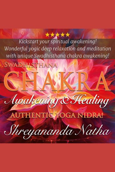 Swadhisthana Chakra Awakening and Healing - Authentic Yoga Nidra Meditation - cover