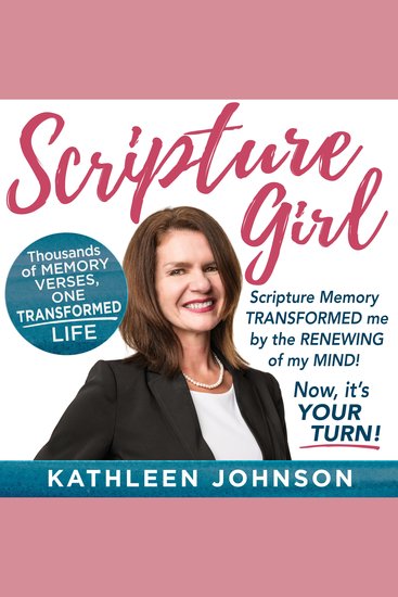 SCRIPTURE GIRL - Thousands of Memory Verses One Transformed Life - A Scripture Memory Testimony - cover