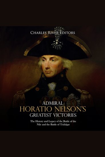 Admiral Horatio Nelson’s Greatest Victories - cover
