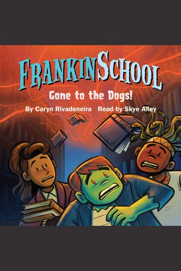 Gone to the Dogs: Frankinschool Book 3 - cover