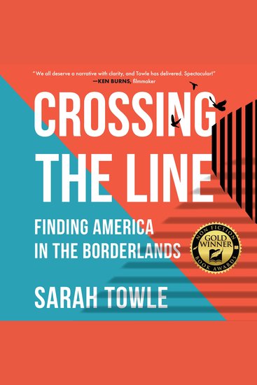 Crossing the Line - Finding America in the Borderlands - cover