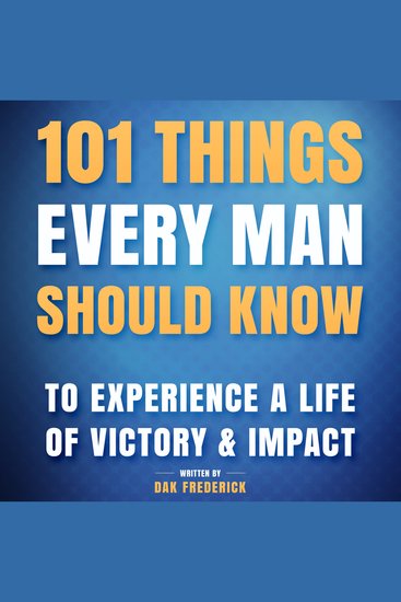 101 Things Every Man Should Know: - To Experience a Life of Victory & Impact - cover