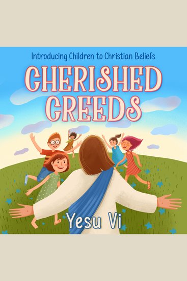 Cherished Creeds - Introducing Children to Christian Beliefs - cover