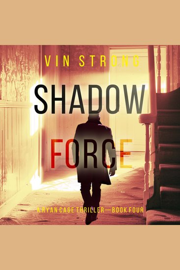 Shadow Force (A Ryan Cage FBI Action Thriller—Book 4) - Digitally narrated using a synthesized voice - cover