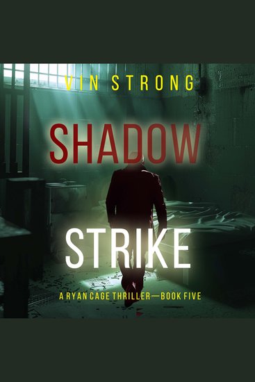 Shadow Strike (A Ryan Cage FBI Action Thriller—Book 5) - Digitally narrated using a synthesized voice - cover