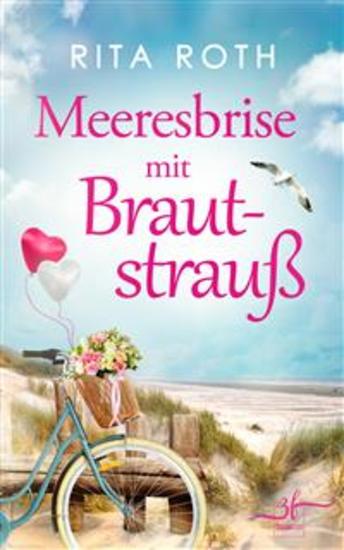 Meeresbrise mit Brautstrauß - Urlaubsroman - cover