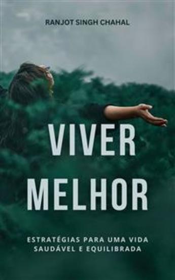 Viver Melhor: Estratégias para uma Vida Saudável e Equilibrada - cover