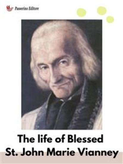 The Life Of Blessed St John Marie Vianney - cover