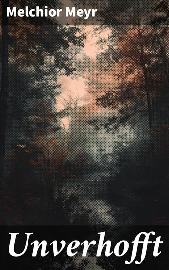 Unverhofft - Ein poetisches Meisterwerk über zufällige Begegnungen und die Vermischung von Realität und Traum - cover