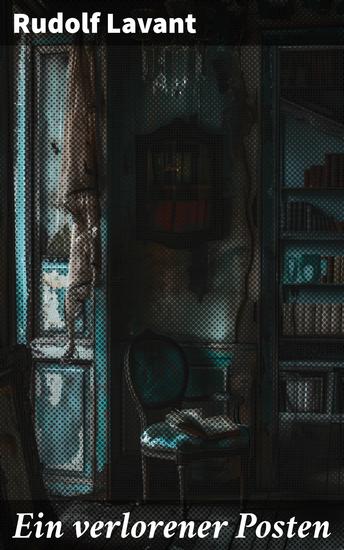 Ein verlorener Posten - Ein Soldat zwischen Hoffnung und Verzweiflung im Ersten Weltkrieg - cover