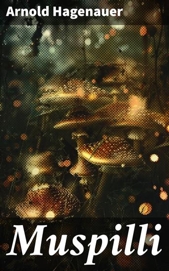 Muspilli - Eine düstere Vision des Mittelalters: Apokalyptische Vorahnungen in poetischem Gewand - cover