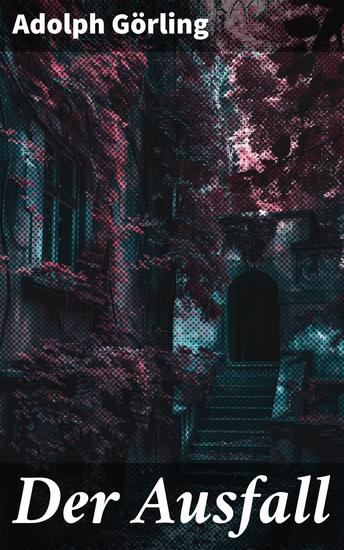 Der Ausfall - Immersive dystopische Visionen und intellektuelle Symbolik in einem zeitlosen Klassiker - cover