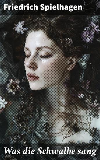 Was die Schwalbe sang - Eine Zeitreise in den bürgerlichen Realismus des 19 Jahrhunderts - cover