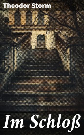 Im Schloß - Eine erbende Frau durchstreift das düstere Schloss voller Geheimnisse und Gefahren - cover