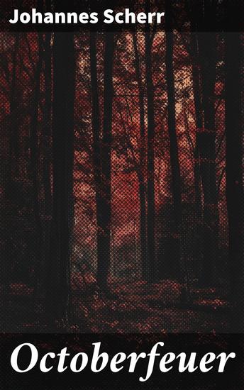 Octoberfeuer - Ein atmosphärischer Roman über die sozialen und politischen Umbrüche im 19 Jahrhundert - cover