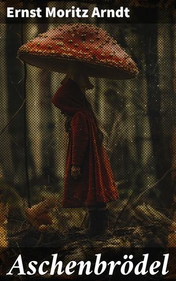 Aschenbrödel - Ein zeitloses Märchen von Mut Liebe und Magie in der deutschen Literatur - cover