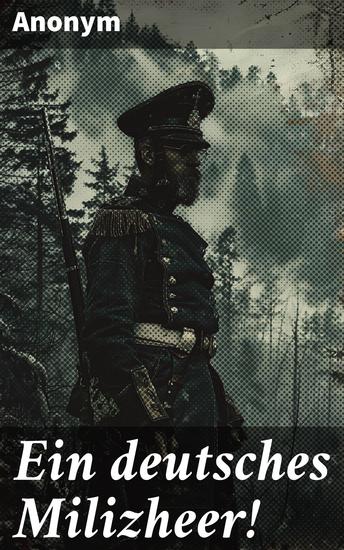 Ein deutsches Milizheer! - Geheimnisse eines deutschen Militärs - cover
