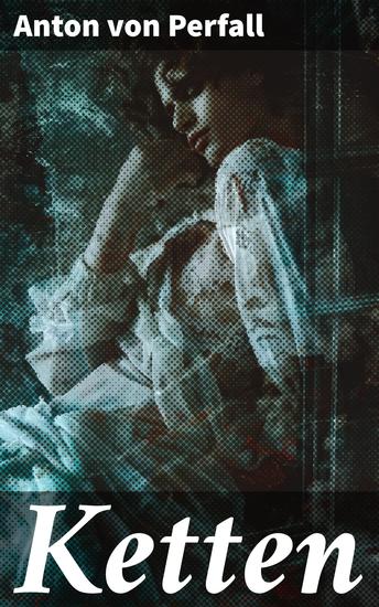 Ketten - Ein düsteres Drama über familiäre Geheimnisse psychologische Abgründe und emotionale Achterbahnfahrten - cover