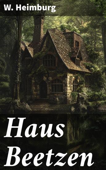 Haus Beetzen - Intrigen und Konflikte in einer ländlichen Familie des 19 Jahrhunderts - cover
