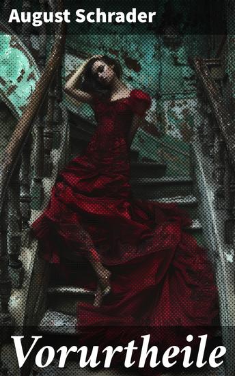 Vorurtheile - Eine tiefgründige Analyse von Vorurteilen in Gesellschaft und Psyche - cover