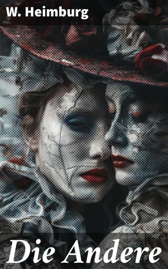 Die Andere - Eine mysteriöse Frau bringt ein Dorf in Aufruhr - ein Literaturklassiker voller psychologischer Tiefe und sozialer Themen - cover