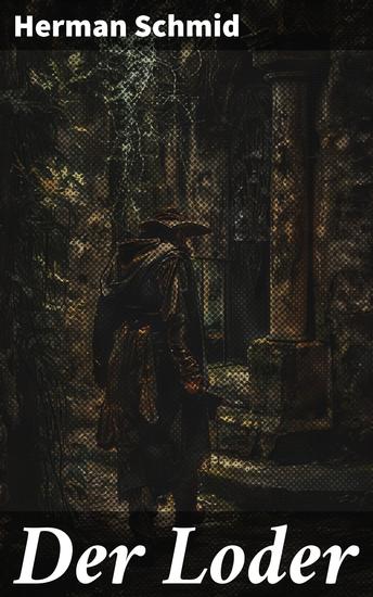 Der Loder - Ein düsterer Psychothriller über innere Dämonen und die Grenzen des Verstandes - cover