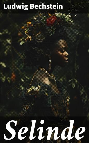 Selinde - Eine zauberhafte Welt voller Märchen und Intrigen - cover
