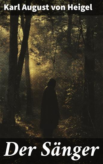 Der Sänger - Kampf eines jungen Musikers um künstlerische Anerkennung und Leidenschaft in der Welt der Romantik - cover