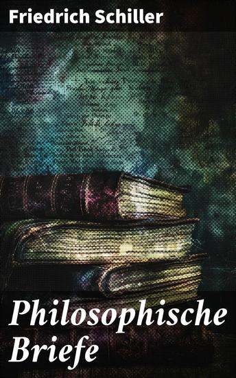 Philosophische Briefe - Philosophische Reflexionen in poetischer Form - cover