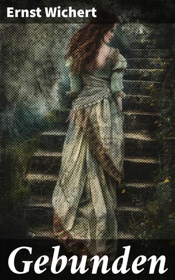 Gebunden - Der Drang nach Freiheit in einem deutschen Realismusklassiker - cover