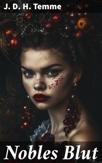 Nobles Blut - Intrigen und Romantik in der Welt des Adels des 19 Jahrhunderts - cover