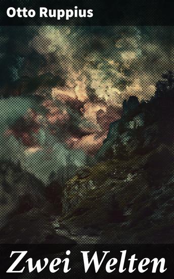 Zwei Welten - Eine literarische Reise durch die Konflikte zweier Kulturen und ihre ungewöhnliche Begegnung - cover