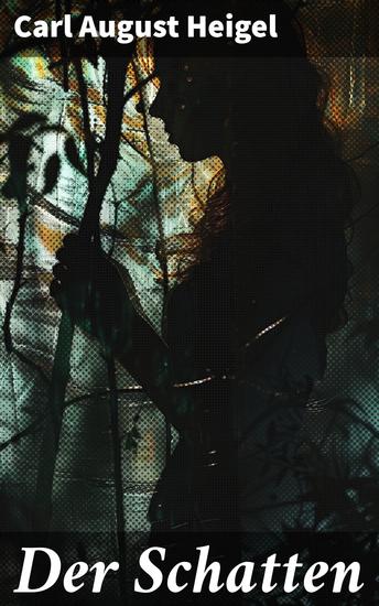 Der Schatten - Ein düsterer Einblick in die menschliche Psyche des 19 Jahrhunderts - cover