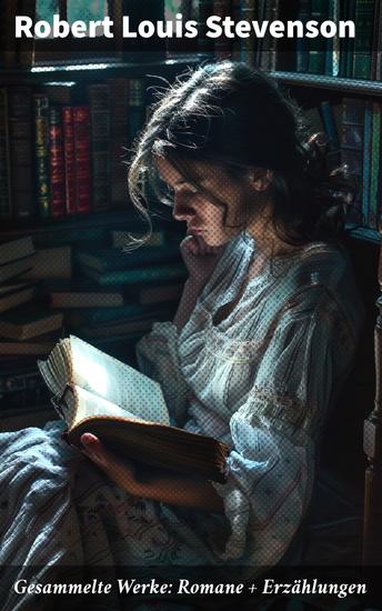 Gesammelte Werke: Romane + Erzählungen - Eine literarische Reise durch Abenteuer und Grusel - cover