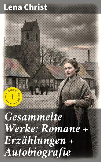 Gesammelte Werke: Romane + Erzählungen + Autobiografie - Bereicherte Ausgabe Tiefgründige Erzählungen über menschliche Beziehungen und gesellschaftliche Normen - cover