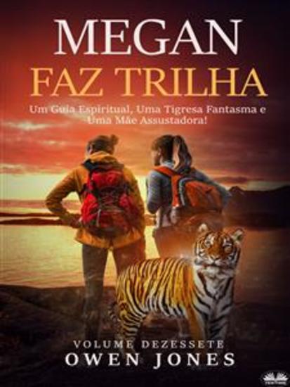 Megan Faz Trilha - Um Guia Espiritual Uma Tigresa Fantasma E Uma Mãe Assustadora! - cover