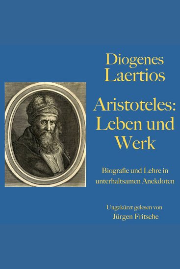 Diogenes Laertios: Aristoteles Leben und Werk - Biografie und Lehre in unterhaltsamen Anekdoten - cover