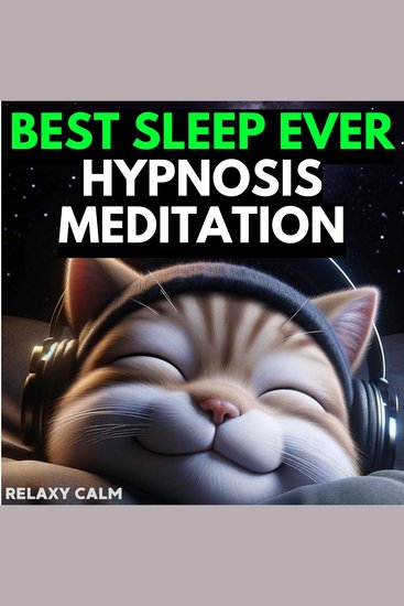 Best Sleep Ever: Hypnosis Meditation - cover
