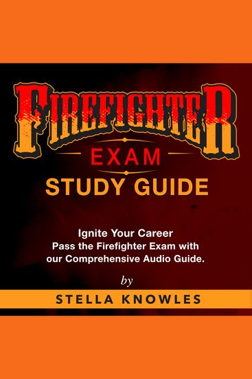 Firefighter Exam Study Guide 2024-2025 - Firefighter Exam Mastery : Conquer Your Firefighter Exam on the First Attempt! | Over 200 Comprehensive Q&A | Genuine Practice Questions with Detailed Explanations - cover