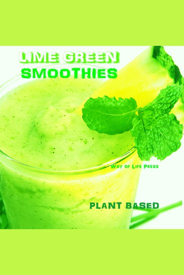 Lime Green Smoothies - Plant Based - cover