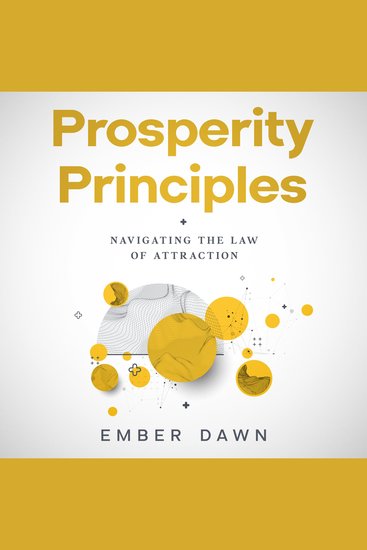 Prosperity Principles - Navigating the Law of Attraction - cover