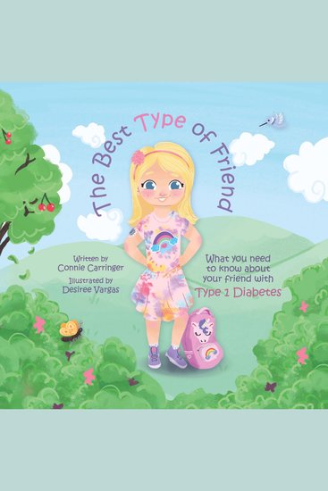 The Best Type of Friend - What you need to know about your friend with Type 1 Diabetes - cover