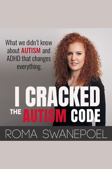 I Cracked The Autism Code - What We Didn't Know About Autism And ADHD That Changes Everything - cover