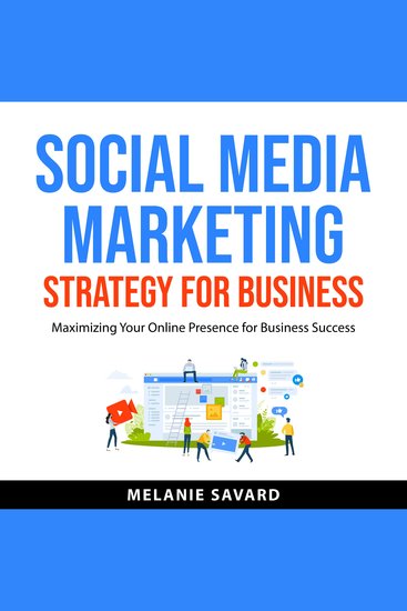 Social Media Marketing Strategy for Business - Maximizing Your Online Presence for Business Success - cover
