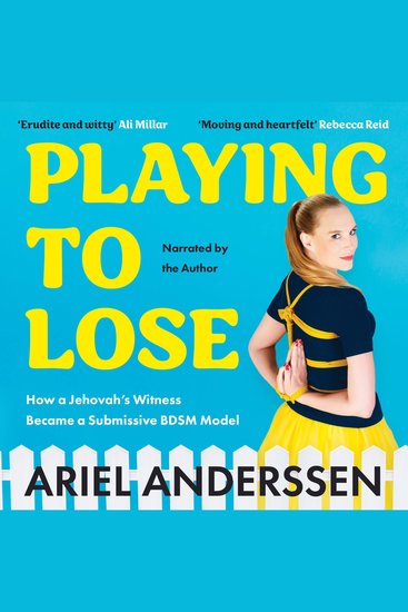 Playing To Lose - How a Jehovah's Witness Became a Submissive BDSM Model - cover