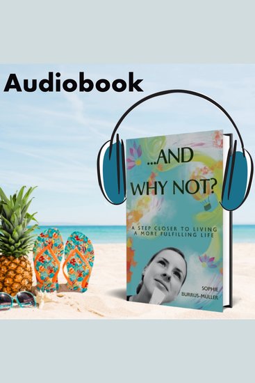 And Why Not? - A step closer to living a more fulfilling life - cover