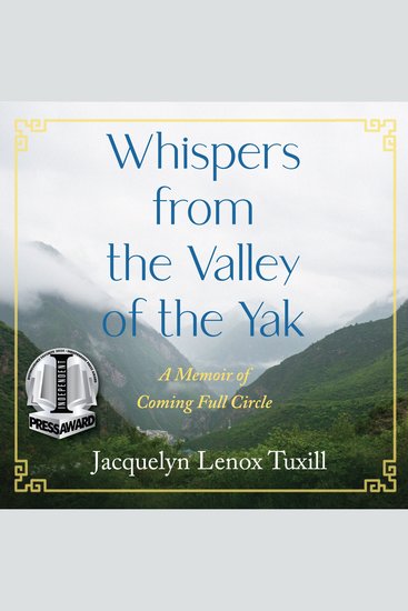 Whispers from the Valley of the Yak - A Memoir of Coming Full Circle - cover