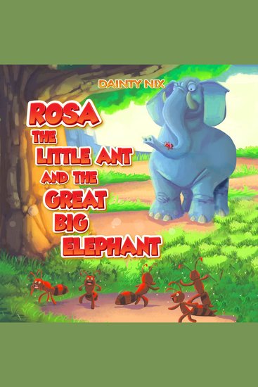 Rosa the Little Ant and the Great Big Elephant - cover