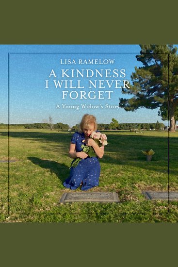 A Kindness I Will Never Forget - A Young Widow's Story - cover