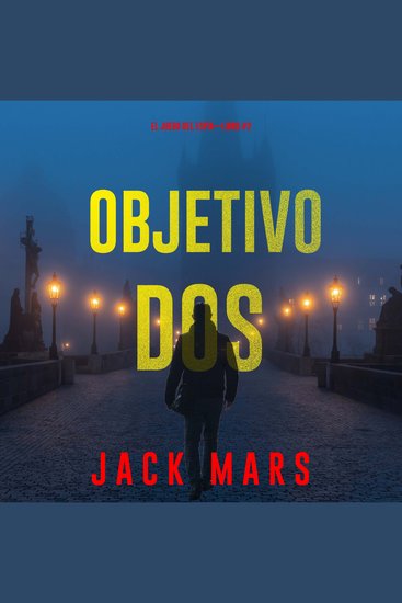 Objetivo dos (El juego del espía—Libro #2) - Digitally narrated using a synthesized voice - cover